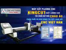 Embedded thumbnail for Máy cắt Plasma CNC - Kingcut - Hàng chất lượng cao - Tiêu chuẩn xuất khẩu Châu Âu